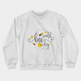 Bee world day Crewneck Sweatshirt